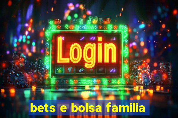 bets e bolsa familia